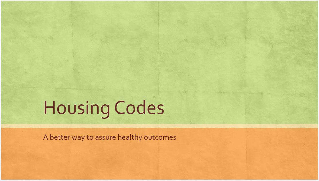 Presentation: Building Better Health through Improved Housing Codes (Part 2)