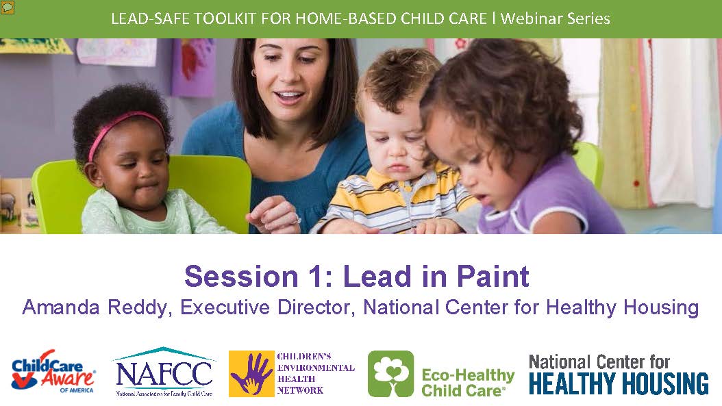 Lead-Safe Toolkit for Home-Based Child Care Webinar Series – Session 1: Lead in Paint [presentation slides]