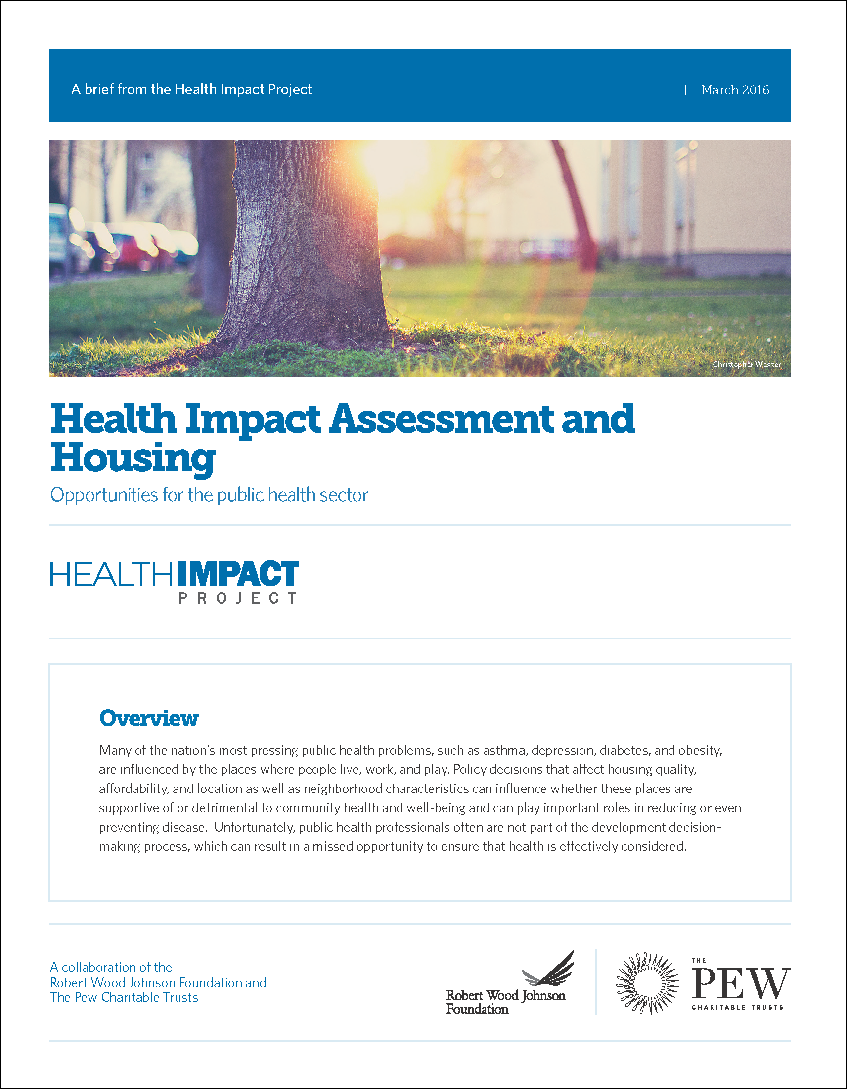 HIA; health impact assessments; report; issue brief; National Housing Conference; Health Impact Project; Pew Charitable Trusts; Robert Wood Johnson Foundation, RWJF; the Kresge Foundation; National Housing Conference; publication; pdf; 2016;  | Health Impact Assessment and Housing: Opportunities for the Public Health Sector